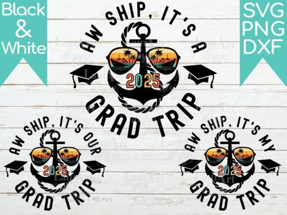 Aw Ship It s a Grad Trip 2025 Graduation Graphics