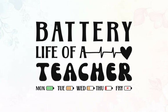 Battery Life of a Teacher Png, Funny PNG