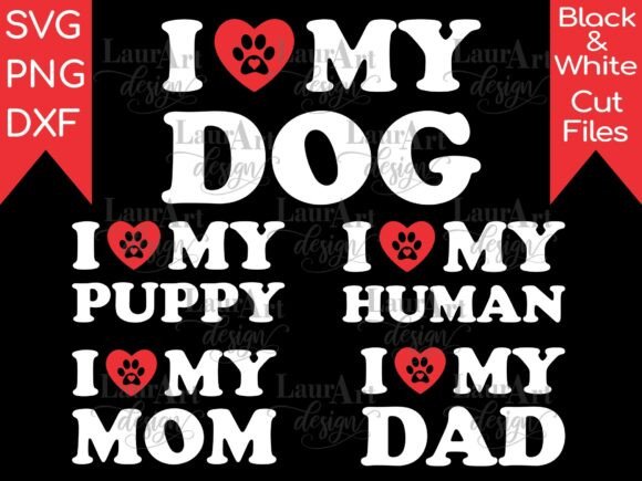 I Love My Dog Dog Lover Dog Mom Dog Day
