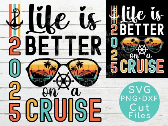 Life is Better on a Cruise 2025 Trip Graphics